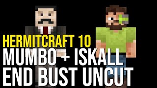 Mumbo and Iskall End Bust UNCUT (FULL) -  Hermitcraft 10 Behind The Scenes