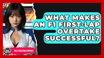 What Makes An F1 First-lap Overtake Successful? - Pole Position Experts
