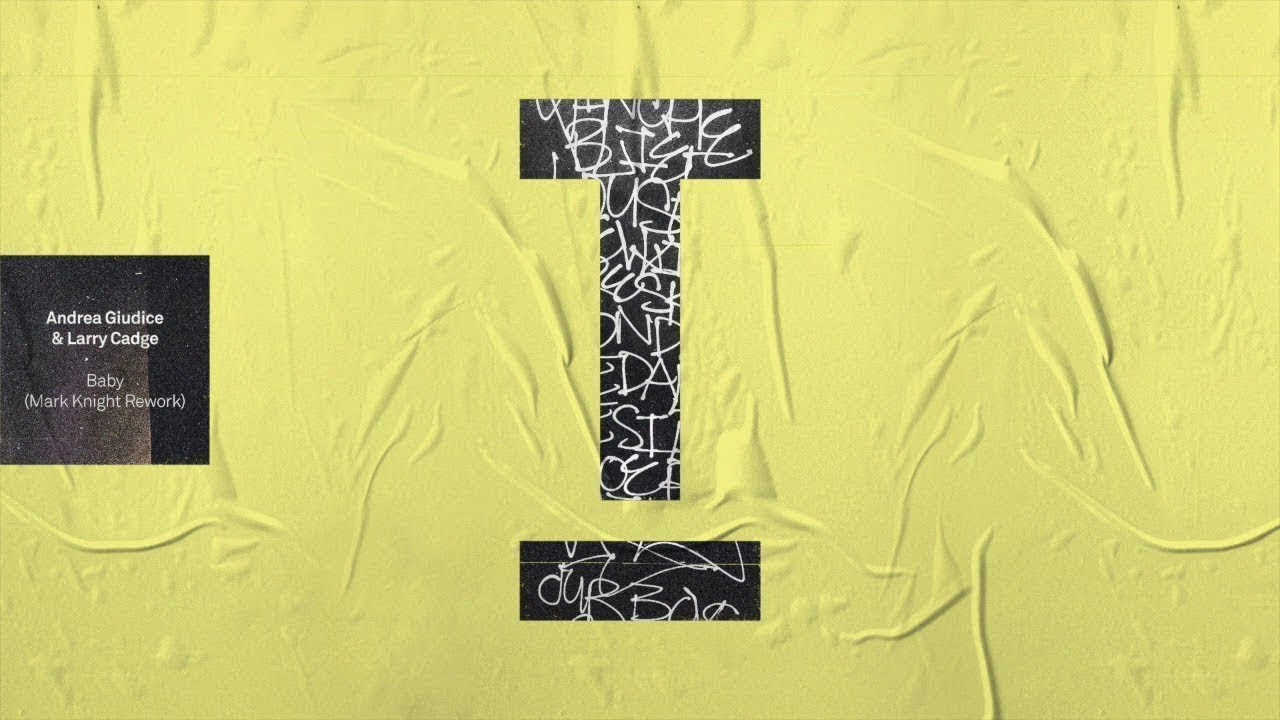 Andrea Giudice & Larry Cadge - Baby (Mark Knight Rework)