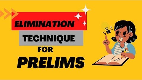 Using elimination technique to solve upsc  prelims question | art of clearing upsc prelims|