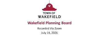 Wakefield Planning Board Meeting: July 14, 2026