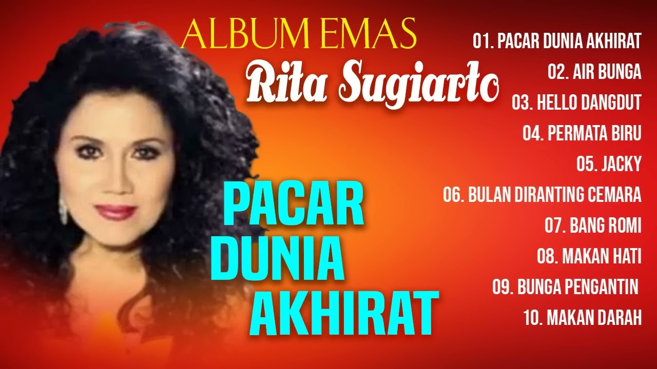 Pacar Dunia Akhirat   Rita Sugiarto Full Album