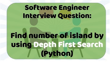 Google interview question: Determine number of Islands by using Depth First Search in Python