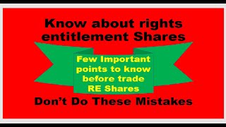 Know about rights entitlement Shares / Don’t Do These Mistakes