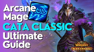Arcane Mage Complete DPS Guide  | Cataclysm Classic