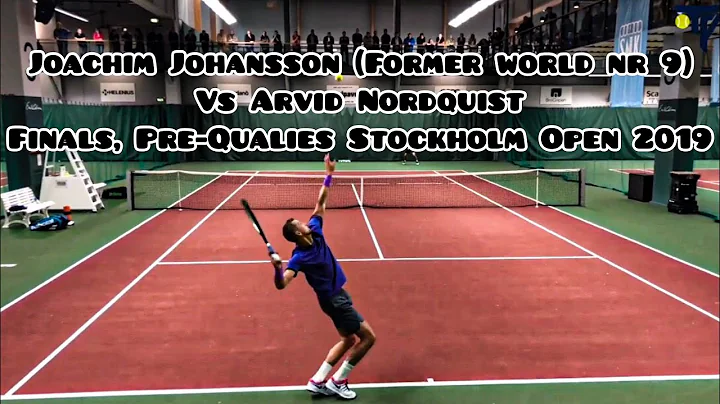 Joachim "Pim-Pim" Johansson VS Arvid Nordquist l Finals, Pre-Qualies Stockholm Open 2019 (HD)