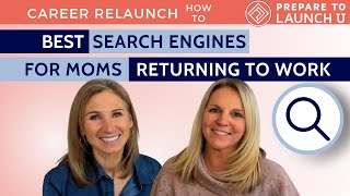 Which search engines are best for moms returning to work?