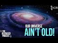 How old is the universe  the creation podcast episode 35