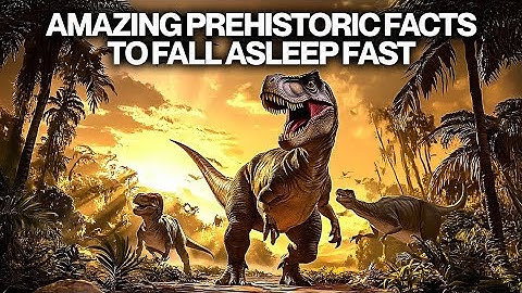 3 Hours Of Mind-Blowing Prehistoric History Facts To Fall Asleep To