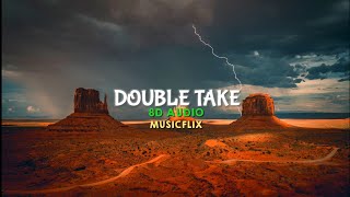 Double Take [slowed n reverb] | 8D Audio | Music Flix