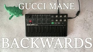 Gucci Mane - Backwards feat. Meek Mill Instrumental cover Tutorial / Akai mpk mini mk2