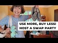 Use more, buy less! Host a Danish Zero Waste Swap Party! Declutter motivation