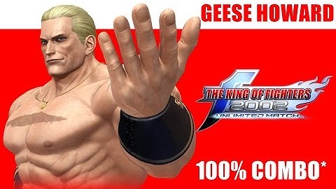 Geese Howard 100% Combo* - The King of Fighters 2002 Unlimited Match