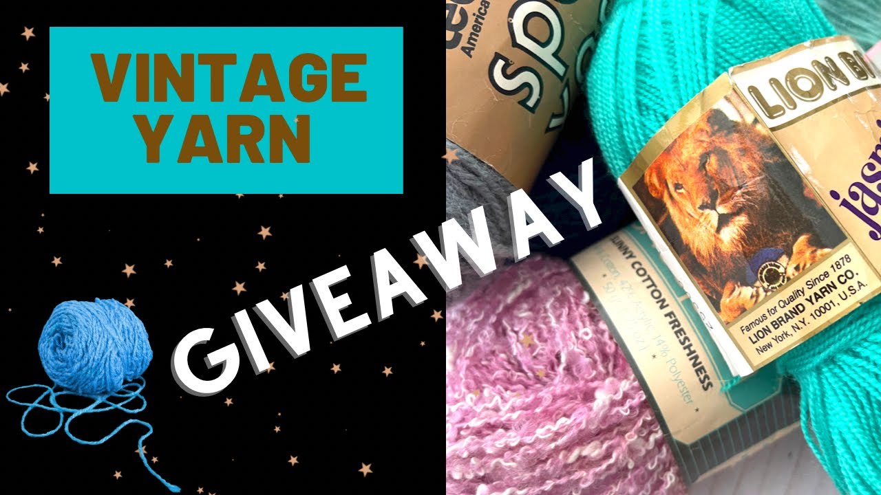 CLOSED VINTAGE YARN GIVEAWAY Lionbrand Giveaway Caron Yarn Giveaway