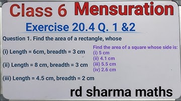 class 6 ex. 20.4 q 1, 2 | rd shrma math | mensuration | chapter 20 | area | rectangle | square