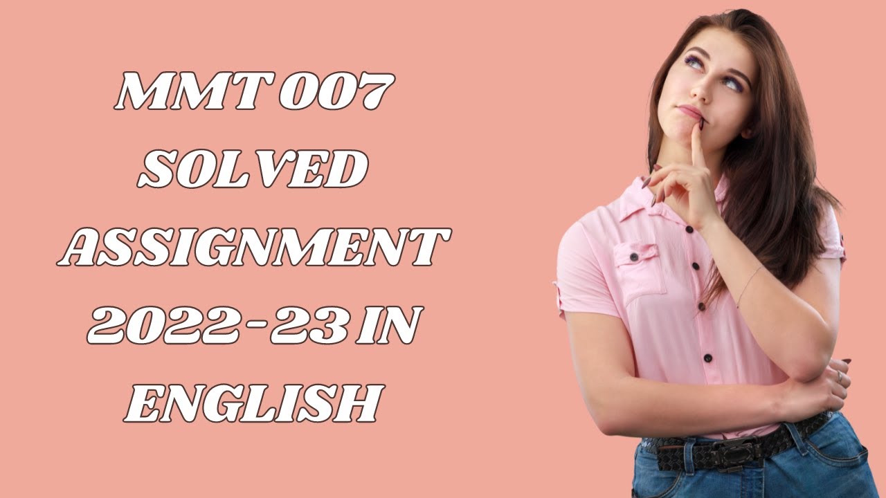 MMT 007 SOLVED ASSIGNMENT 2022-23 IN ENGLISH