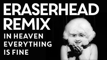 Thumbnail of In Heaven (Everything is Fine) - Michael Forrest remix of song from Eraserhead