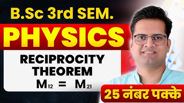 Reciprocity Theorem!Prove That M12=M21 #bedkdian#physics#3rdsemester#mjpru#bsc3rdsemester
