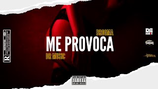 🔥 ME PROVOCA 🔥 DR MUSIC FT BROGMA BSM