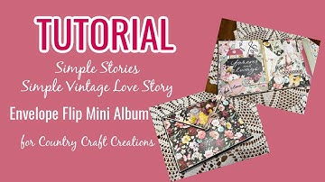 Simple Stories Simple Vintage Love Story Envelope Flip Album TUTORIAL Country Craft Creations