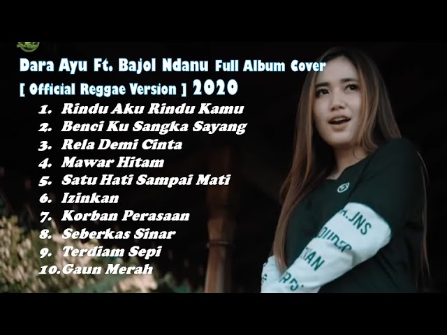 Rindu Aku Rindu Kamu - Dara Ayu FT Bajol Ndanu Full Album Cover [Official Reggae Version] 2020 class=