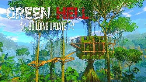Green Hell - Building Update Survival  Tips & Tricks | Living in a Tree House | Foot Bridge Gameplay