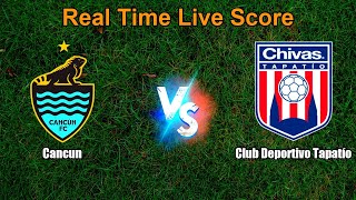 Cancun vs Club Deportivo Tapatío Live Score - Mexico Ascenso MX