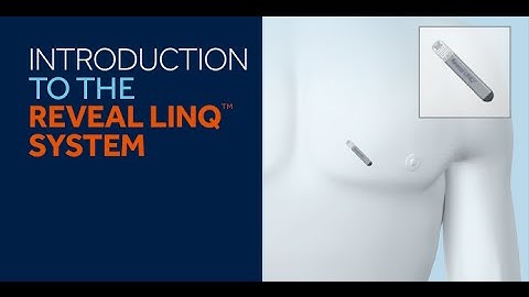 Reveal LINQ™ System Introduction for Patients