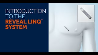 Reveal LINQ™ System Introduction for Patients