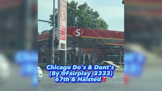 CHICAGO DO’s & DONT’s - Most Dangerous Gas Stations (67th & Halsted) - Fairplay 2333 🅿️⚜️