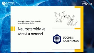 Týden mozku 2024 - Neurosteroidy v nemoci a ve zdraví