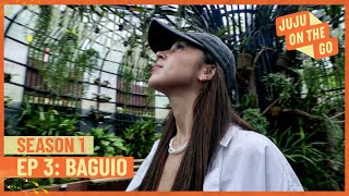 JUJU ON THE GO |  Baguio, Philippines | Julia Barretto