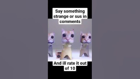 Say something strange or sus in the comments|| #funny