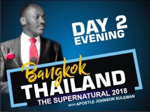 livestrong BANGKOK, THAILAND: Day 2 Evening with Apostle Johnson Suleman