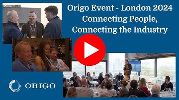 Origo Event: Connecting People, Connecting The Industry - November 2024, London