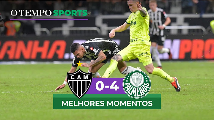 ATLÉTICO-MG 0 x 4 PALMEIRAS - Veja os melhores momentos da partida pelo Campeonato Brasileiro