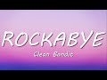 Clean Bandit Rockabye Lyrics Feat Sean Paul Anne Marie