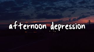 exxy - afternoon depression // lyrics