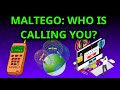 Osint maltego  find out who is calling