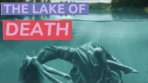 The Lake Of Death, The Twisted History Of Lake Lan...