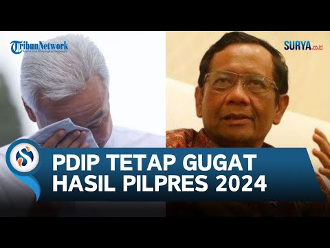 PDIP akan Tetap Gugat Hasil Pilpres 2024 ke PTUN dan Berharap Masih Ada Keadilan