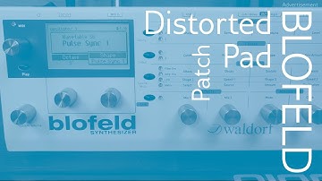 [patch] Distorted Pad (Blofeld)