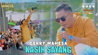 Gerry Mahesa - Kasih Sayang I Mahesa Live Ujung Pangkah - Gresik