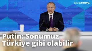 Putin: Merkez Bankası sıkılaştırma politikalarına gitmezse sonumuz Türkiye gibi olabilir