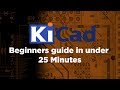 KiCAD Tutorial 2019 | Learn KiCAD under 25 Minutes | Beginners guide