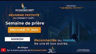 JOUR 4 | SEMAINE DE PRIERE 2 ANS JA CONNECT HAITI | LE SIGNAL REVIENT | MANOH