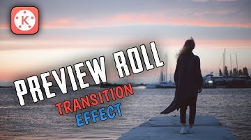 || PREVIEW ROLL TRANSITION EFFECT || KINEMASTER || VIRA GRAPHICS ||