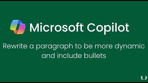 Rewriting a Paragraph to be More Dynamic and Include Bullets – Copilot for Microsoft 365