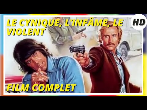 LE CYNIQUE, L'INFÂME, LE VIOLENT