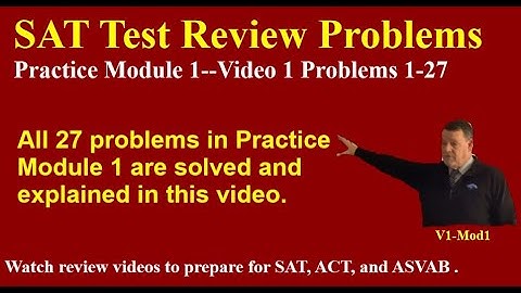 SAT Test Prep Video 1 Module 1 Problems 1-27 all